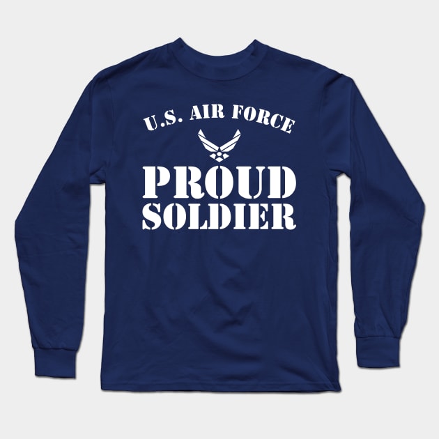 Best Gift for Army - Proud U.S. Air Force Soldier Long Sleeve T-Shirt by chienthanit